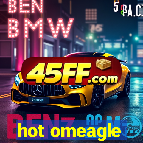 hot omeagle